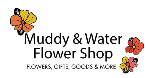 Muddy & Water Flower Shop